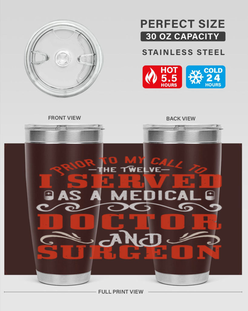 Prior to my call to the Twelve I served as a medical doctor and surgeon Style 27#- medical- tumbler