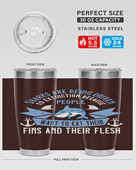 Sharks are being driven to extinction because people want to eat their Style 40#- shark  fish- Tumbler