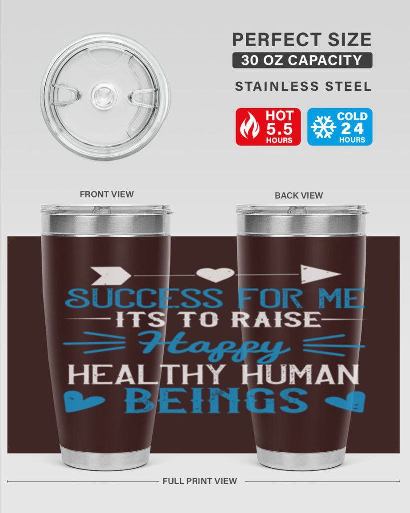 Success for me its to raise happy healthy human beings Style 18#- baby- Tumbler