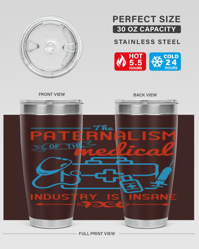 The paternalism of the medical industry is insane Style 20#- medical- tumbler