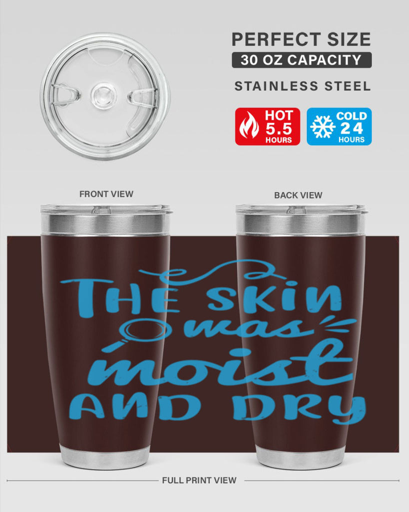 The skin was moist and dry Style 15#- medical- tumbler