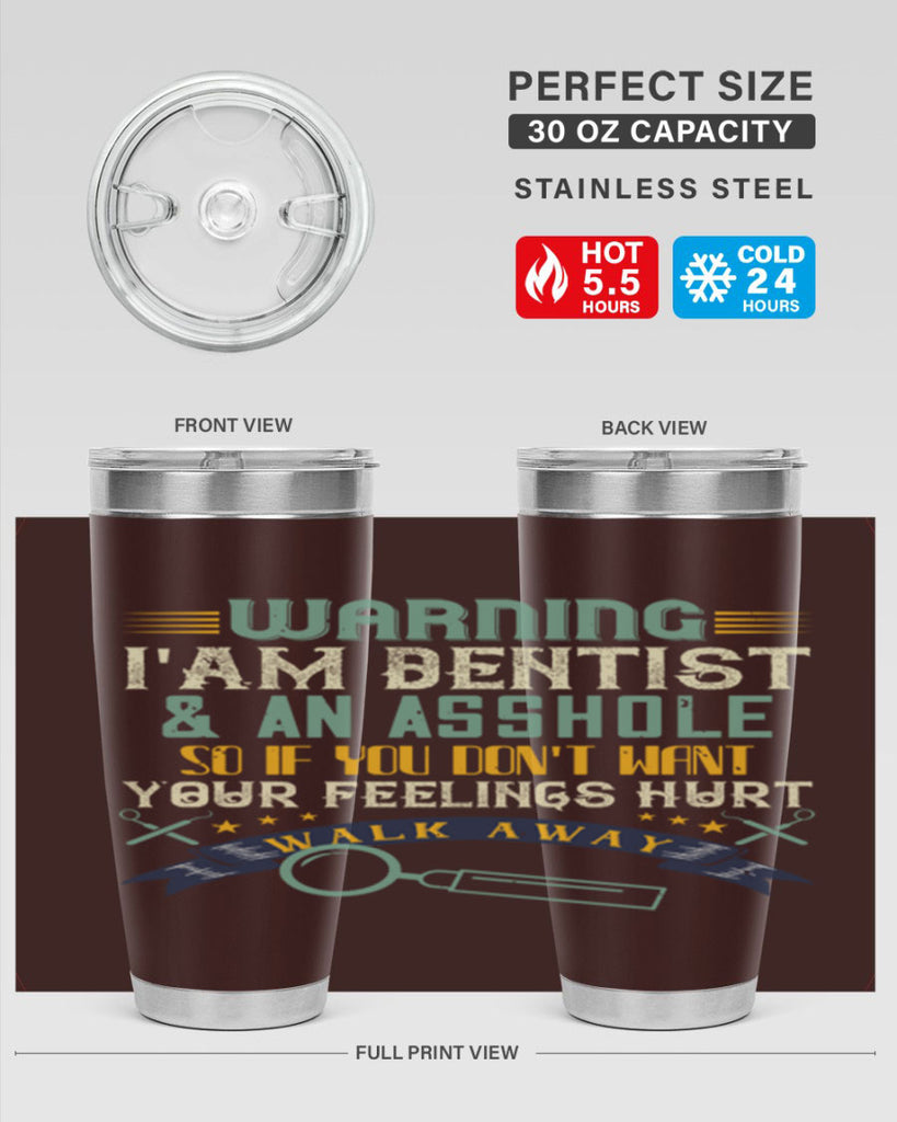 Warning im dentist an asshole Style 9#- dentist- tumbler