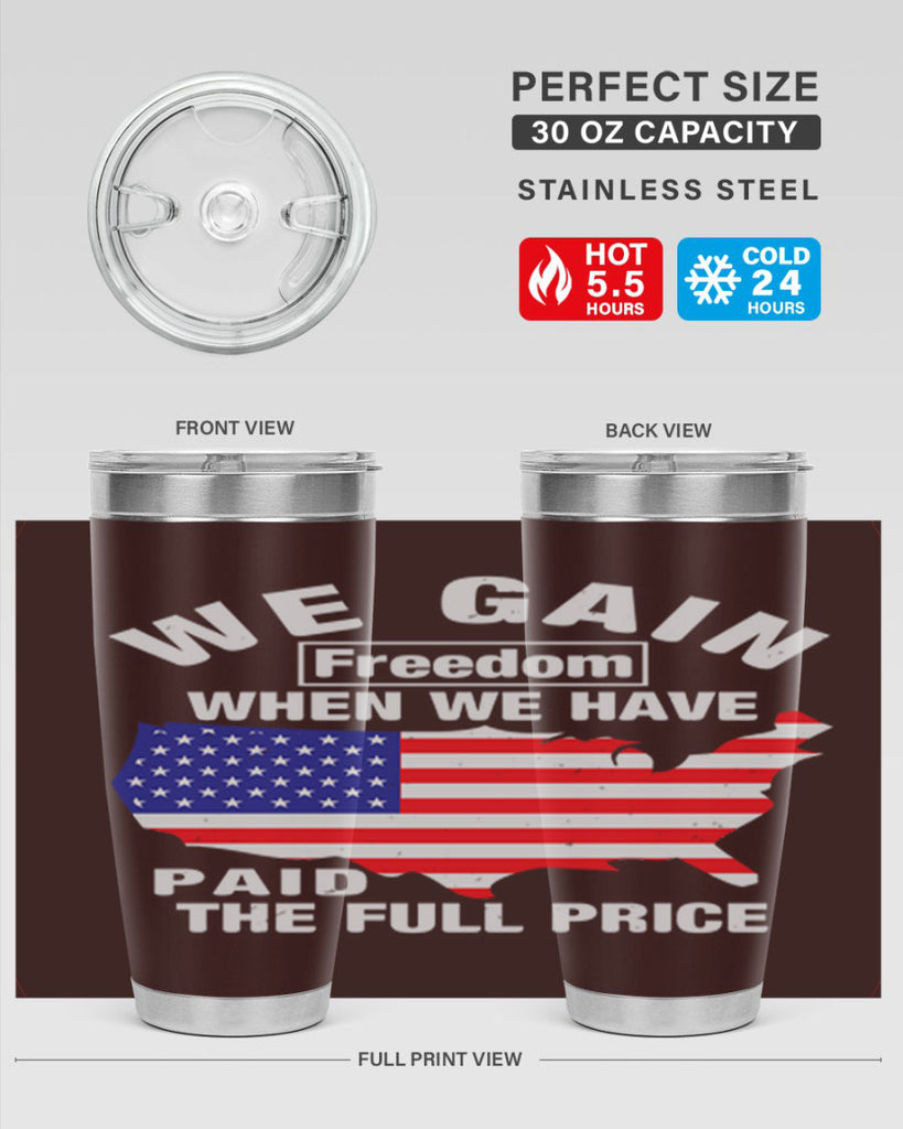 We gain freedom when we have paid the full price Style 51#- Fourt Of July- Tumbler