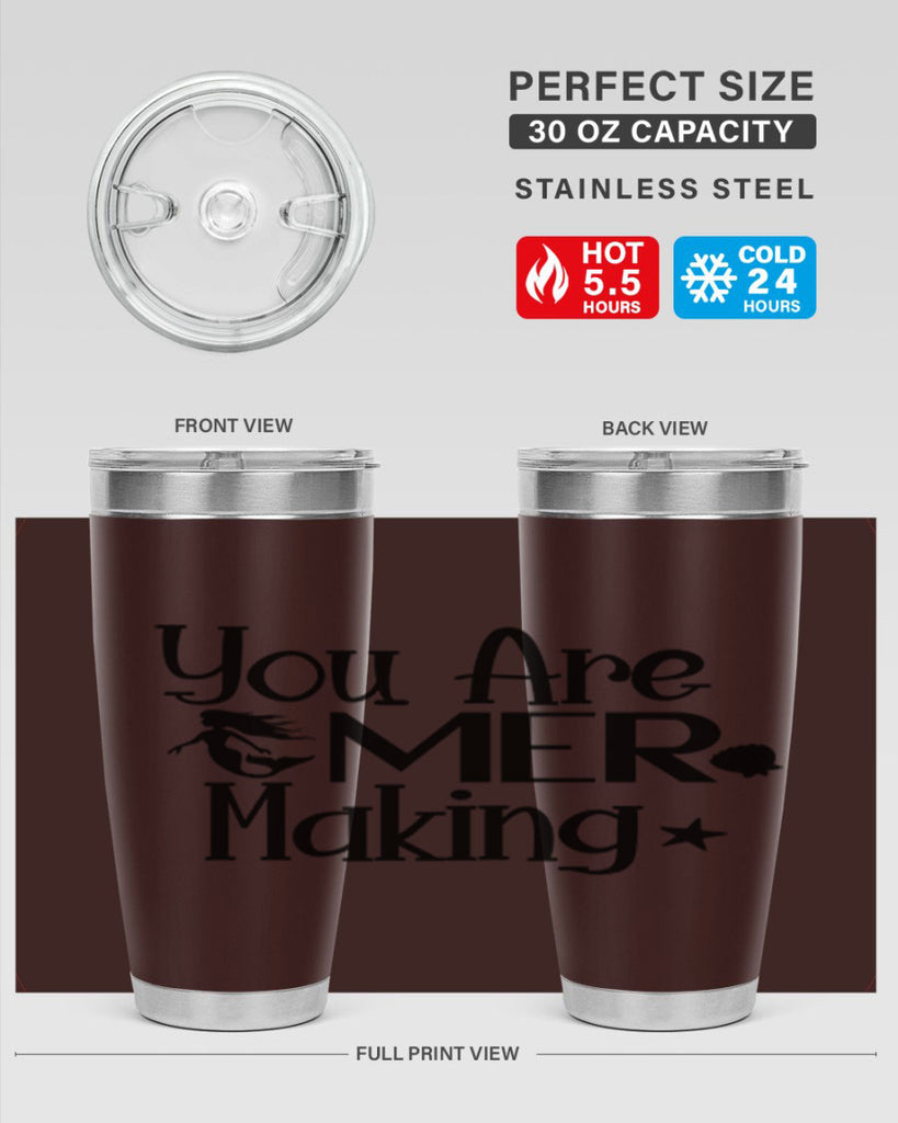 You Are Mer Making 679#- mermaid- Tumbler