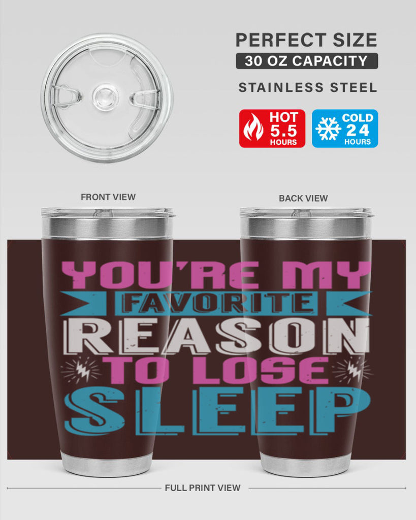 Youre my favorite season to lose sleep Style 156#- baby- tumbler