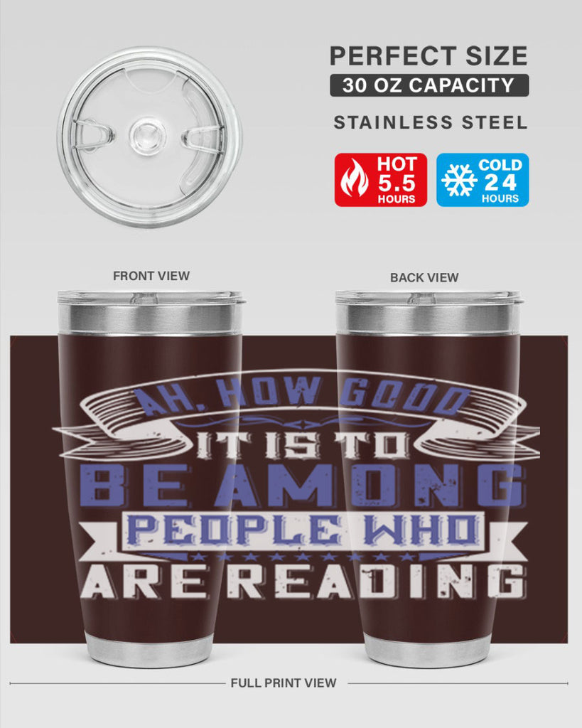 ah how good it is to be among people who are reading 77#- reading- Tumbler