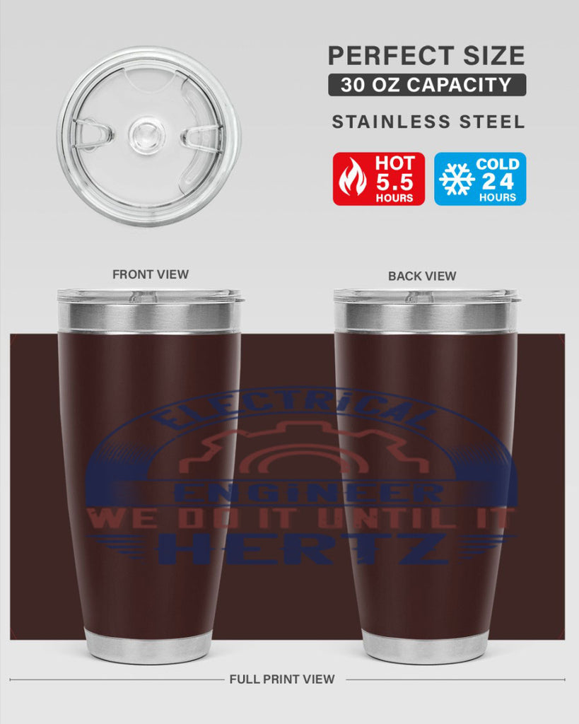 electrical engineer we do it until it hertz Style 69#- engineer- tumbler