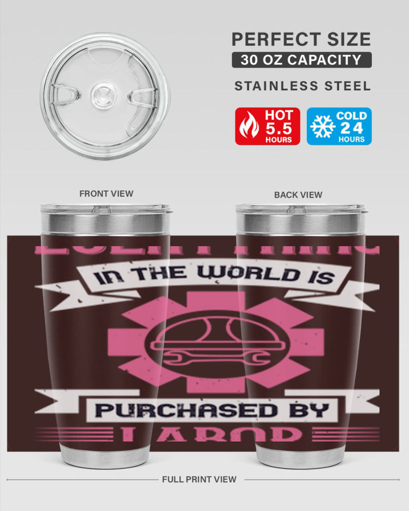 everything in the world is purchased by labor 43#- labor day- Tumbler