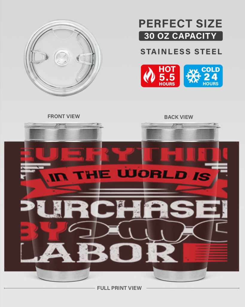 everything in the world is purchased by labor 50#- labor day- Tumbler