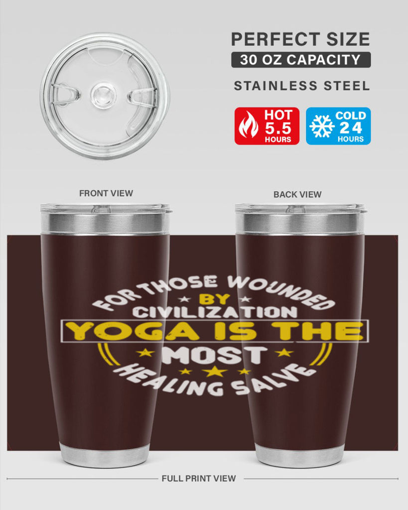 for those wounded by civilization yoga is the most healing salve 88#- yoga- Tumbler
