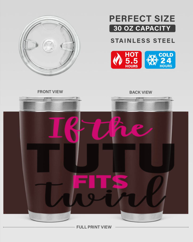 if the tutu fits twirl 47#- ballet- Tumbler