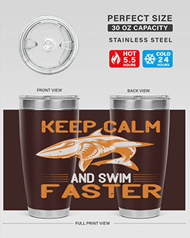keep calm and swim faster Style 58#- shark  fish- Tumbler