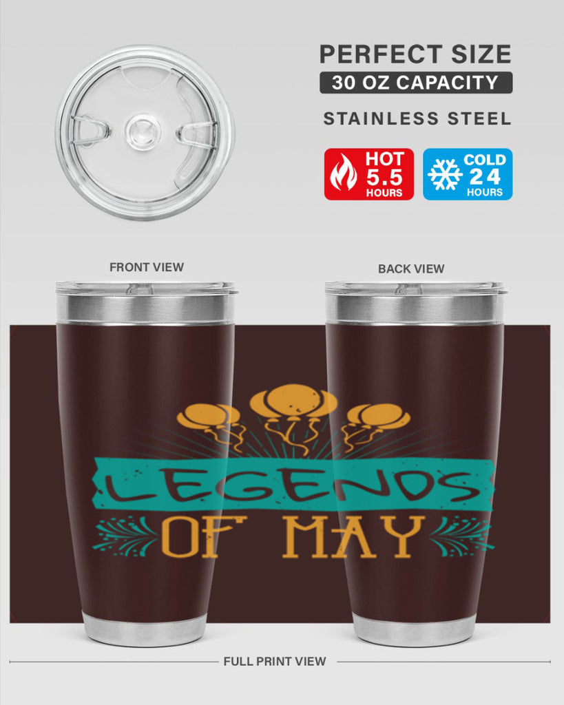 legends of may Style 54#- birthday- tumbler