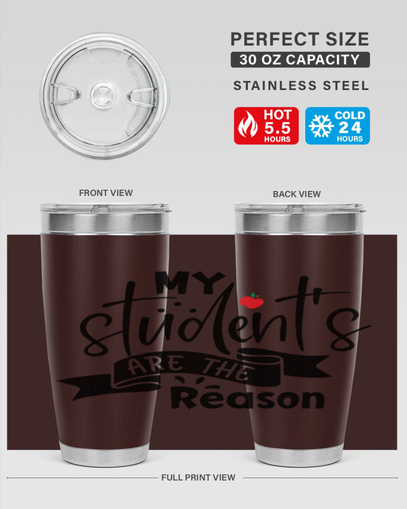 my students are the reason Style 172#- teacher- tumbler