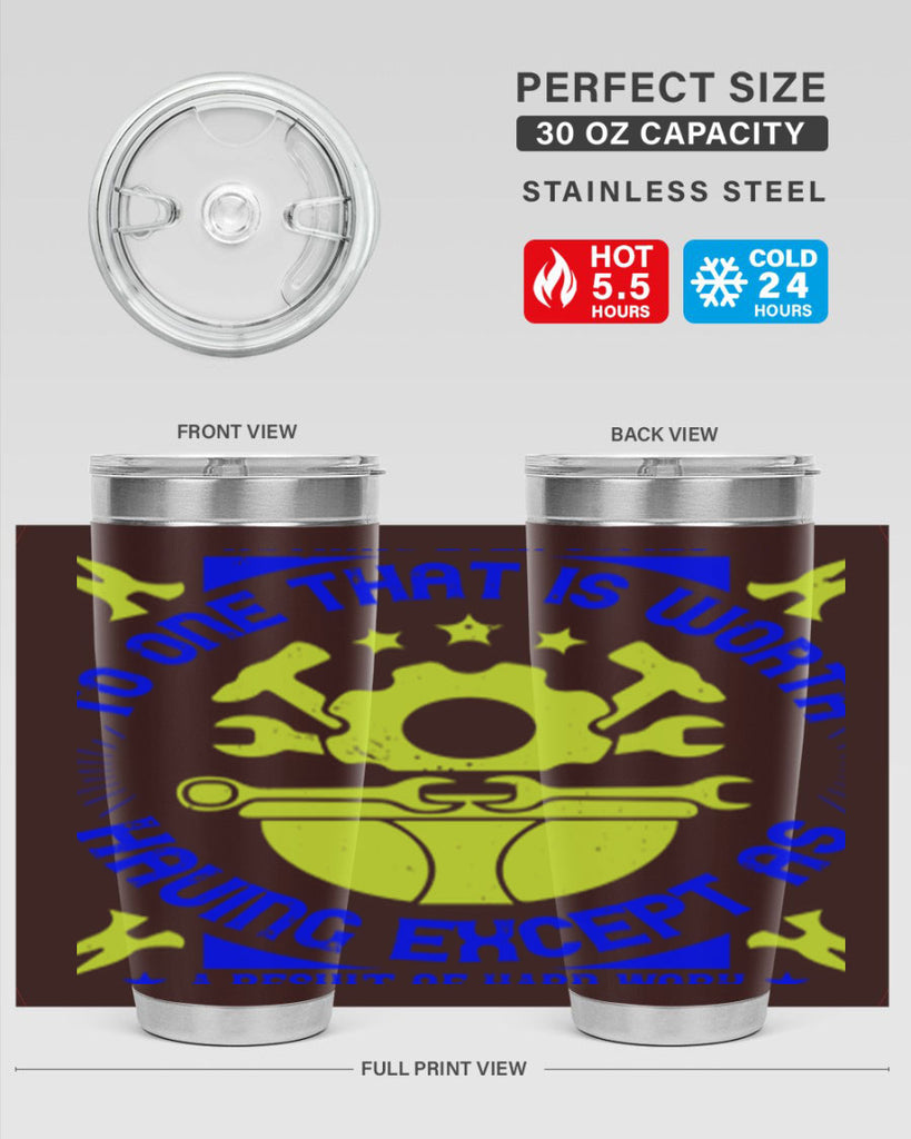 nothing ever comes to one that is worth having except as a result of hard work 3#- labor day- Tumbler