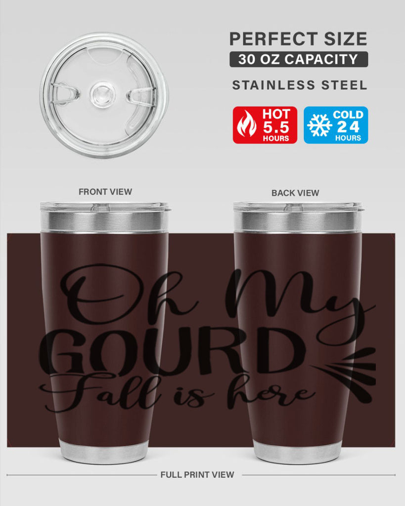 oh my gourd fall is here 453#- fall- Tumbler