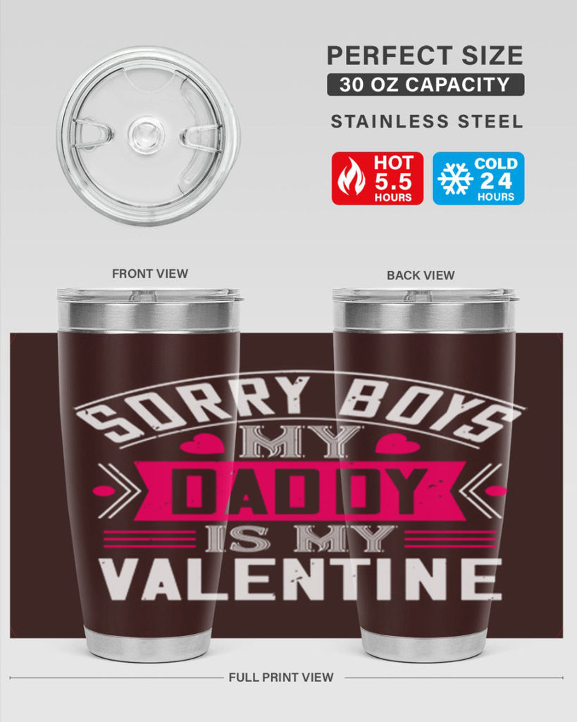 sorry boys my daddy is my valentine 10#- valentines day- Tumbler