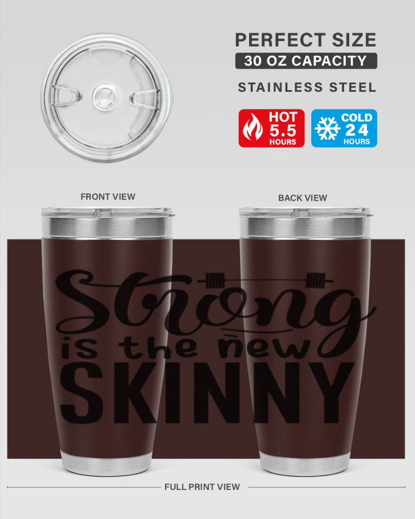 strong is the new skinny 11#- gym- Tumbler