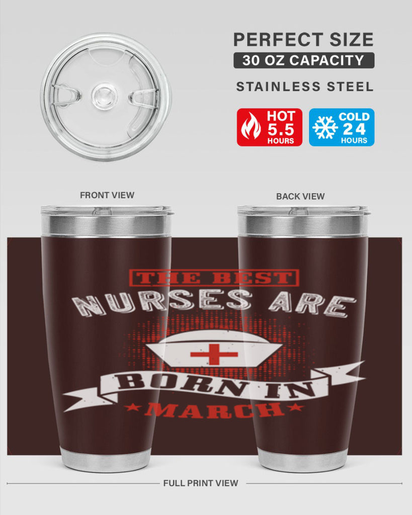the best nurses are born in march Style 32#- birthday- tumbler