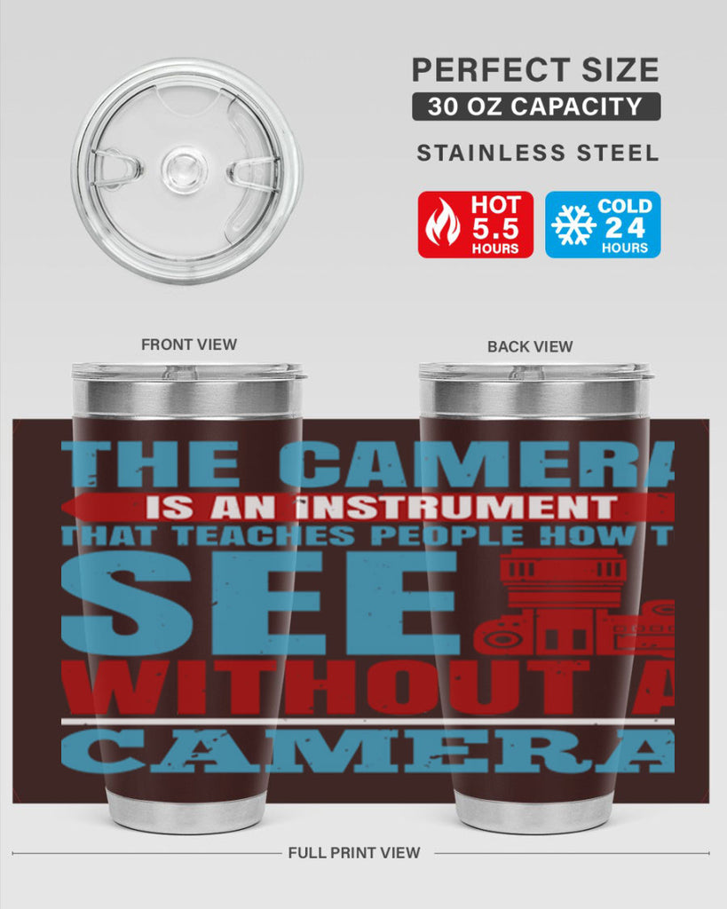 the camera is an instrument 13#- photography- Tumbler