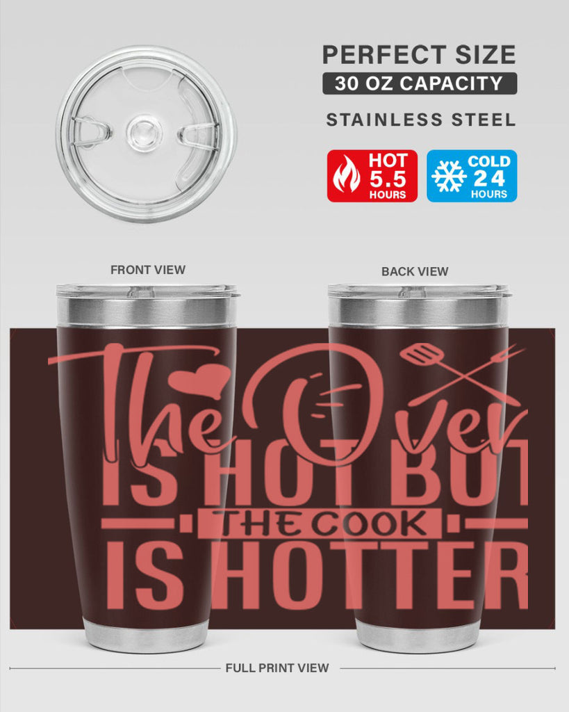 the oven is hot but the cook is hotter 10#- kitchen- Tumbler