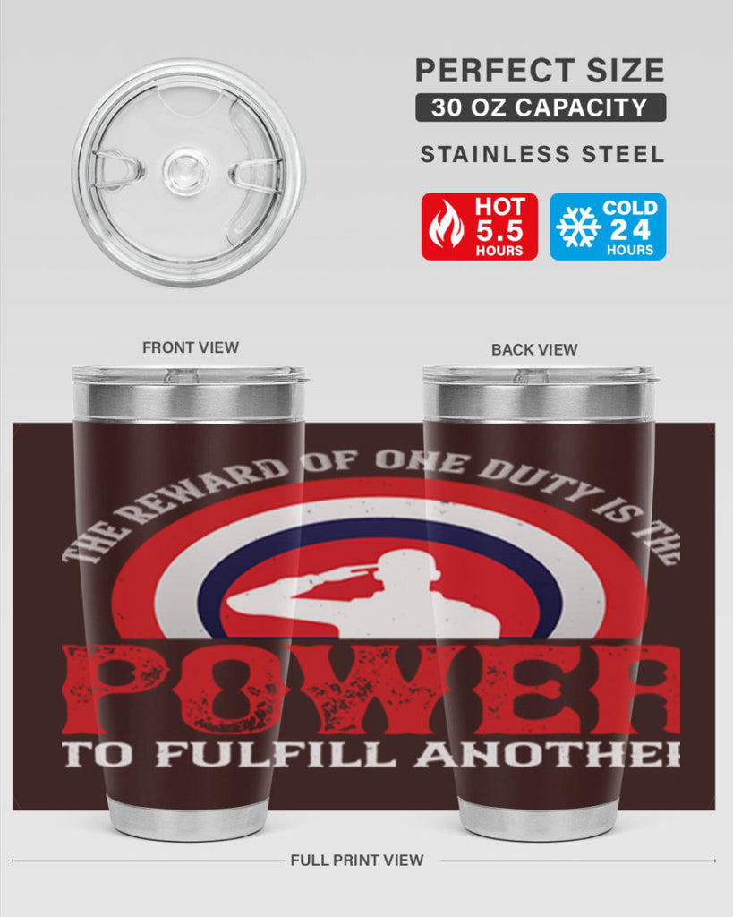 the reward of one duty is the power to fulfill another 26#- Veterns Day- Tumbler