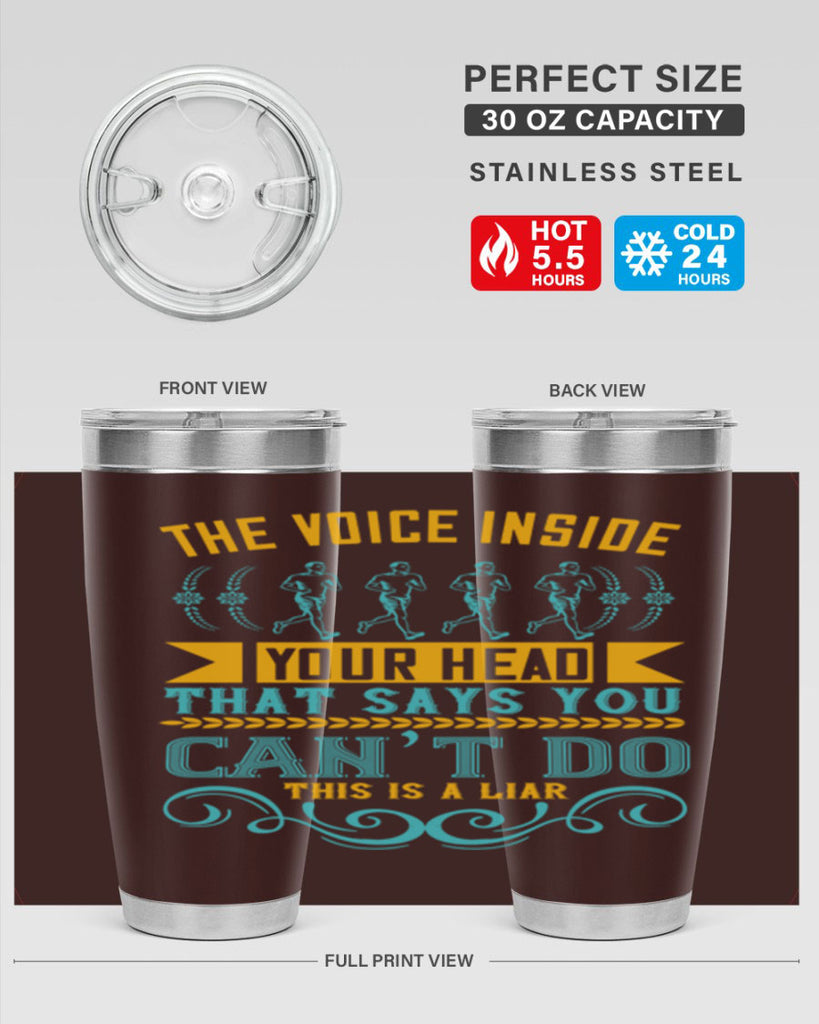 the voice inside your head that says you can’t do this is a liar 11#- running- Tumbler