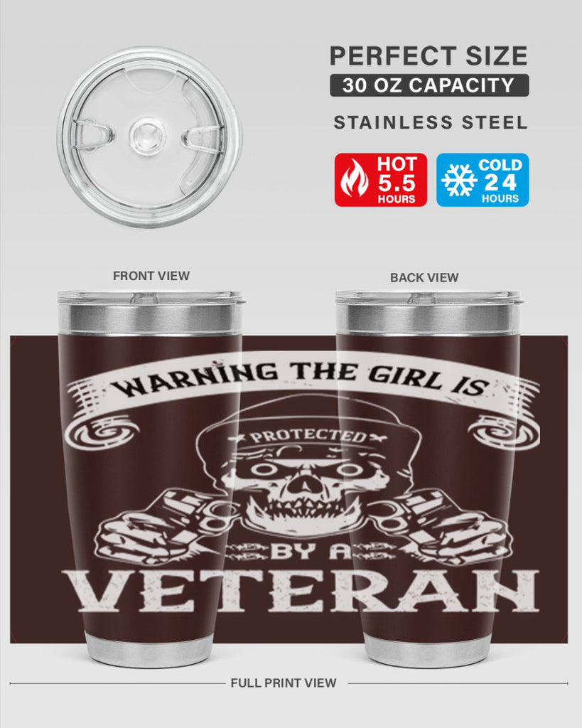 warning the girl is protected by a veteran 8#- Veterns Day- Tumbler