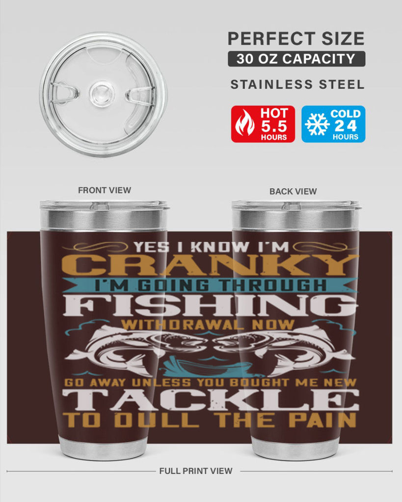 yes i know im cranky 8#- fishing- Tumbler