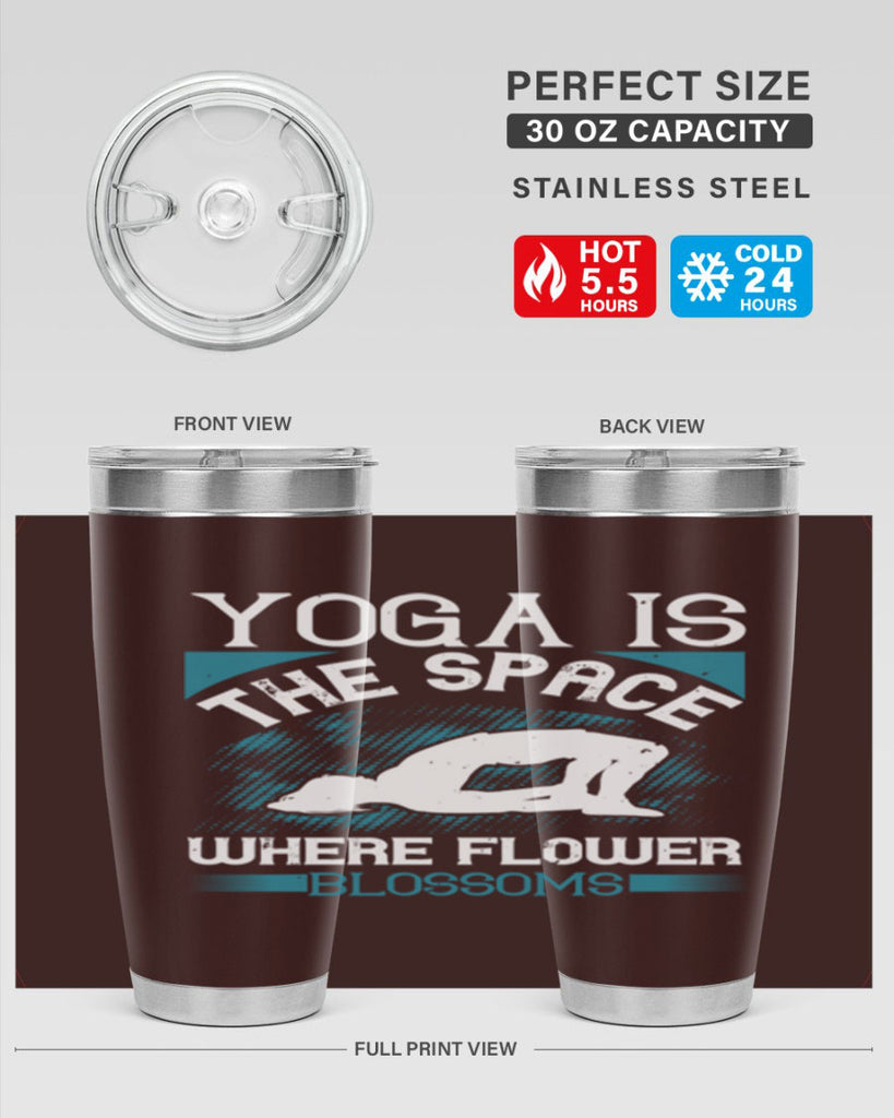 yoga is the space where flower blossoms 14#- yoga- Tumbler