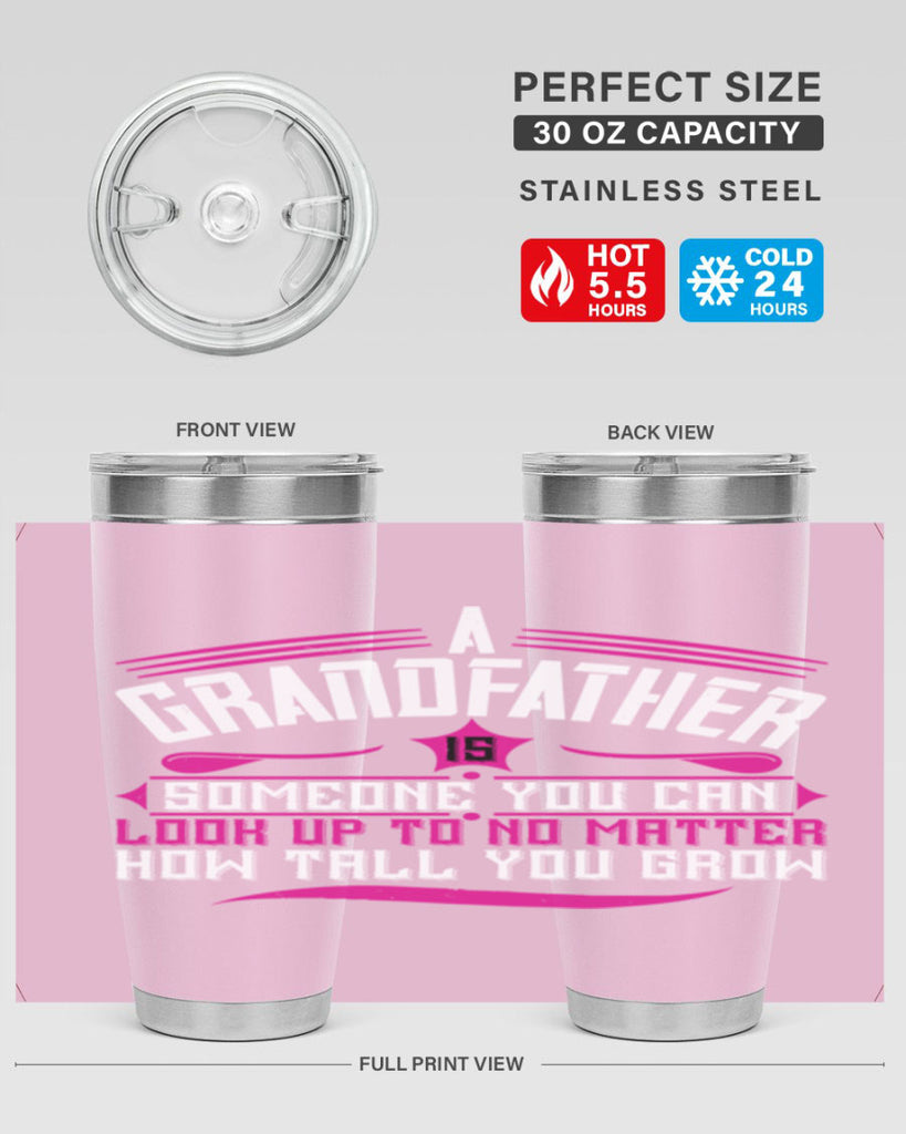 A grandfather is someone you can look up to 60#- grandpa - papa- Tumbler