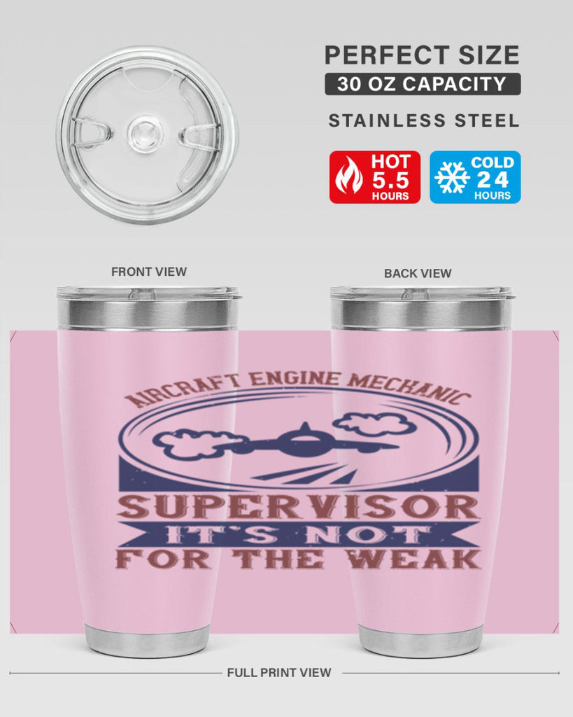 AIRCRAFT ENGINE MECHANIC SUPER VISOR ITS NOT FOR THE WEAK Style 22#- engineer- tumbler