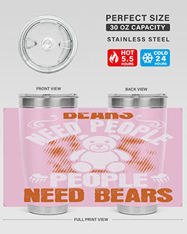 Bears need people. People need bears 46#- Bears- Tumbler