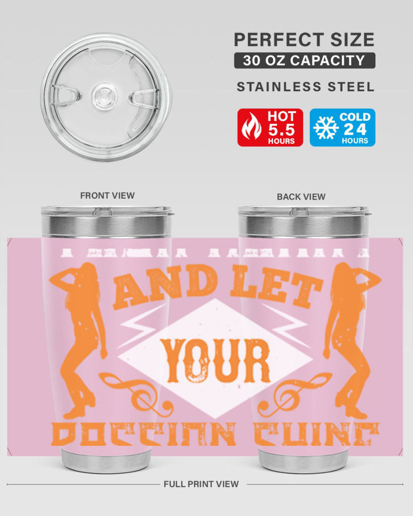 Dance from your heart and let your passion shine through45#- dance- Tumbler