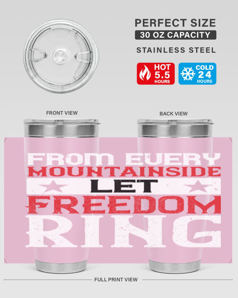 From every mountainside Let Freedom ring Style 92#- Fourt Of July- Tumbler