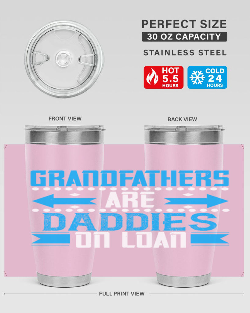 Grandfathers are daddies on loan 55#- grandpa - papa- Tumbler