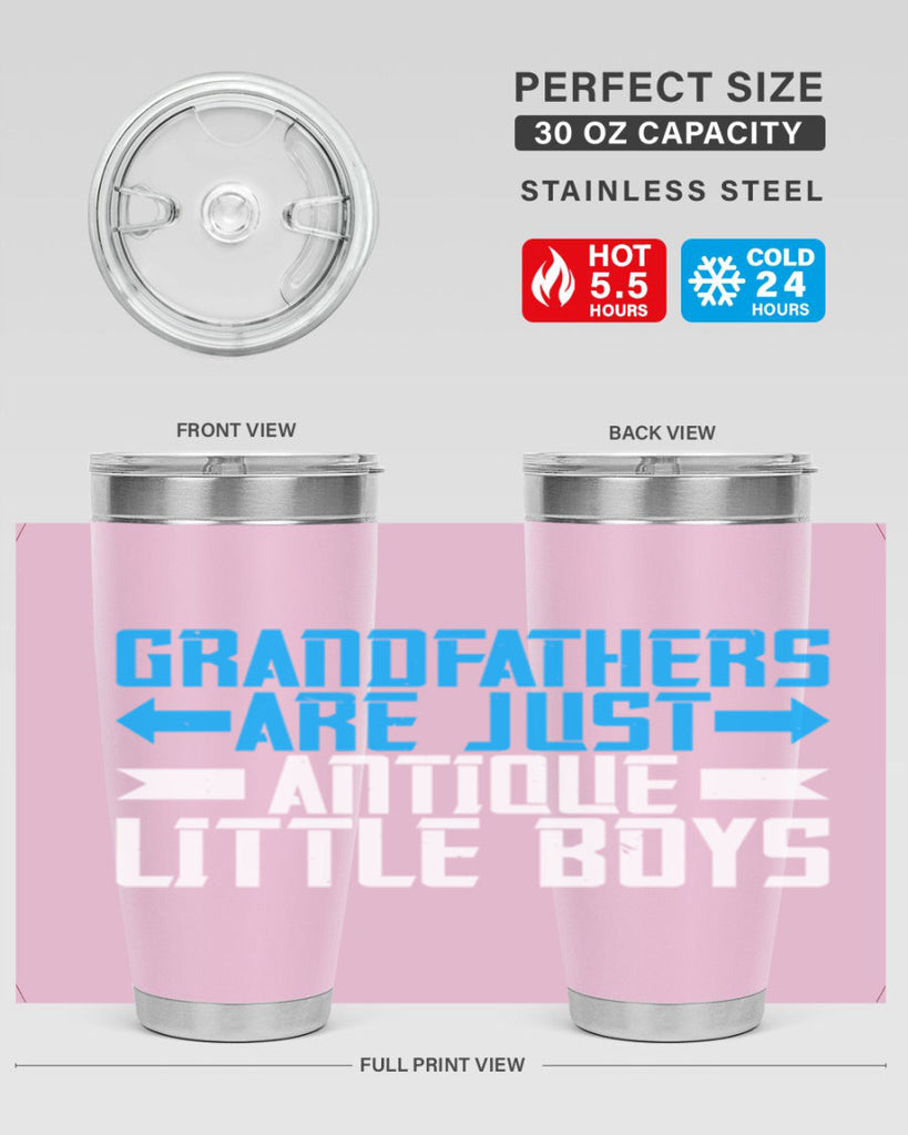 Grandfathers are just antique little boys 131#- grandpa - papa- Tumbler