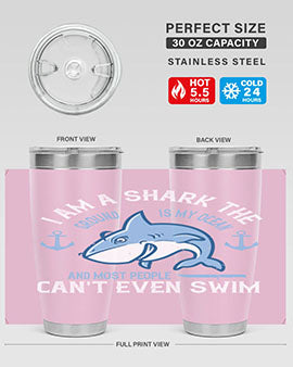 I am a shark the ground is my ocean and most people cant even swim Style 84#- shark  fish- Tumbler