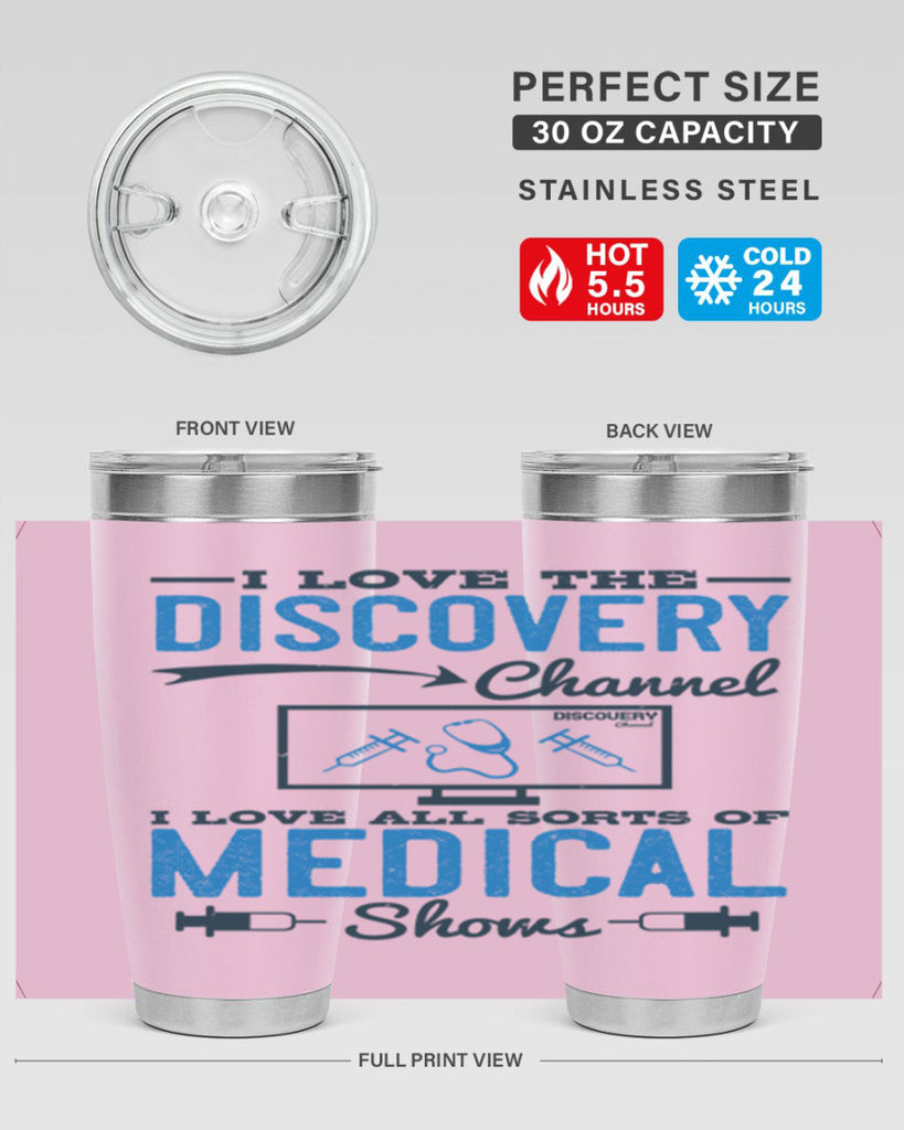 I love the Discovery Channel I love all sorts of medical shows Style 44#- medical- tumbler