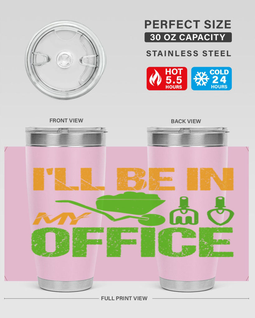 Ill be in my Office 49#- farming and gardening- Tumbler
