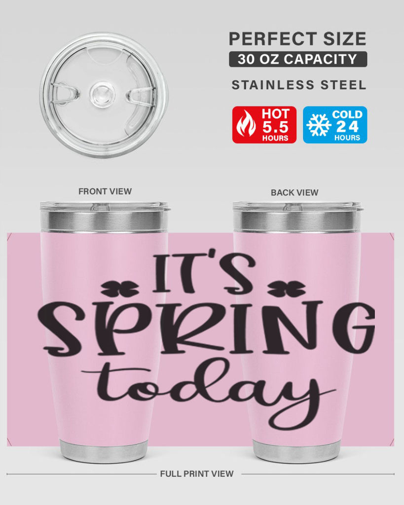 Its spring today design  287#- spring- Tumbler