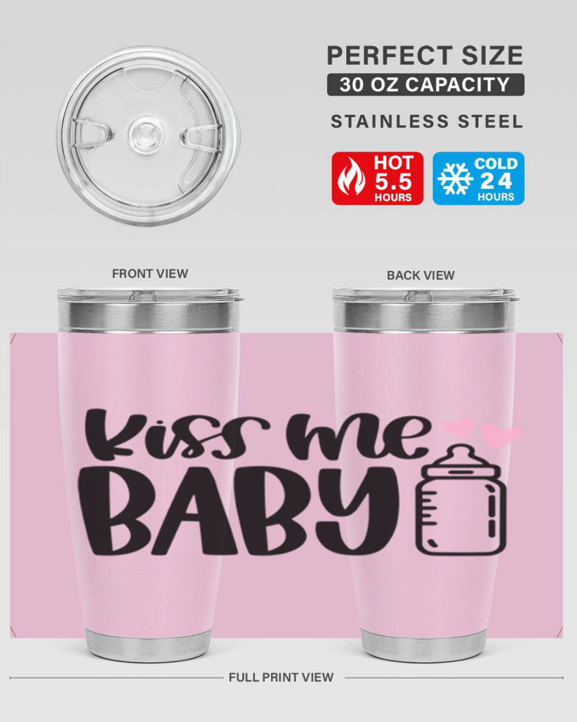 Kiss Me Baby Style 74#- baby- tumbler