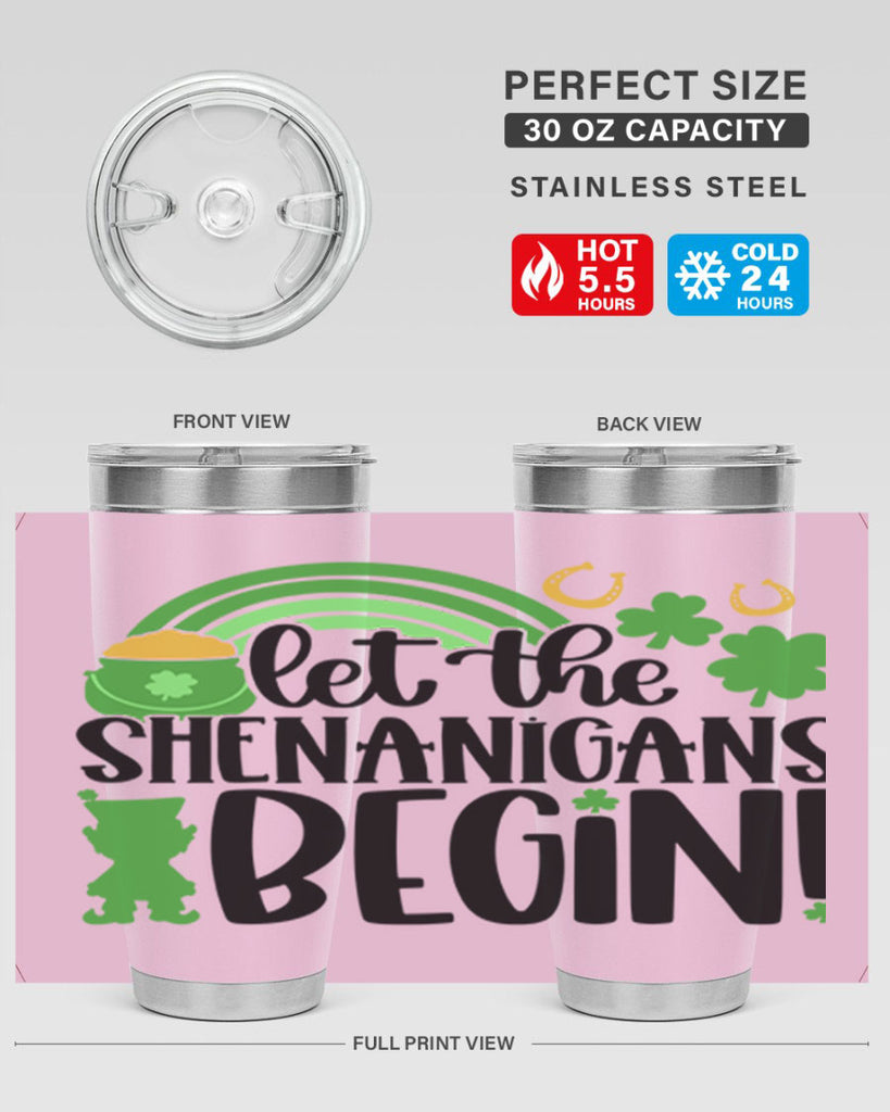Let The Shenanigans Begin Style 71#- St Patricks Day- Tumbler