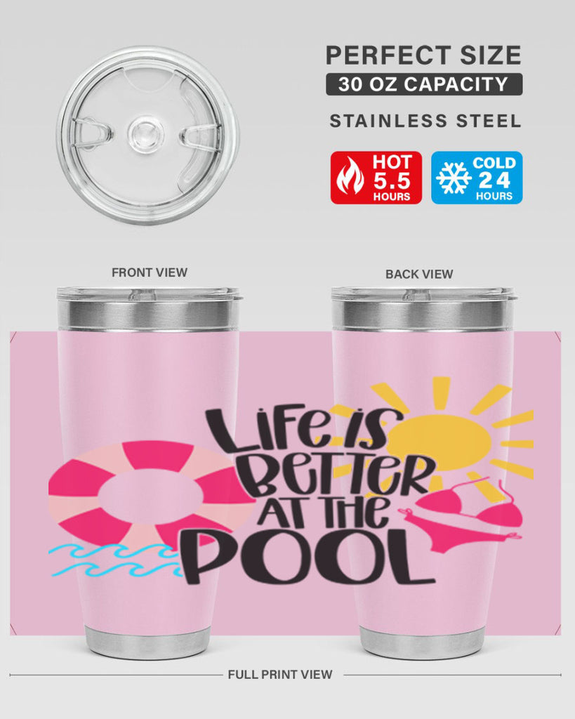 Life Is Better At The Pool Style 33#- summer- Tumbler