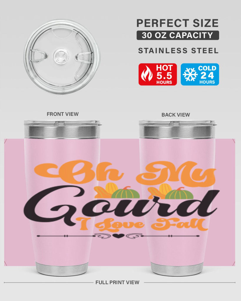 Oh My Gourd I Love Fall 457#- fall- Tumbler