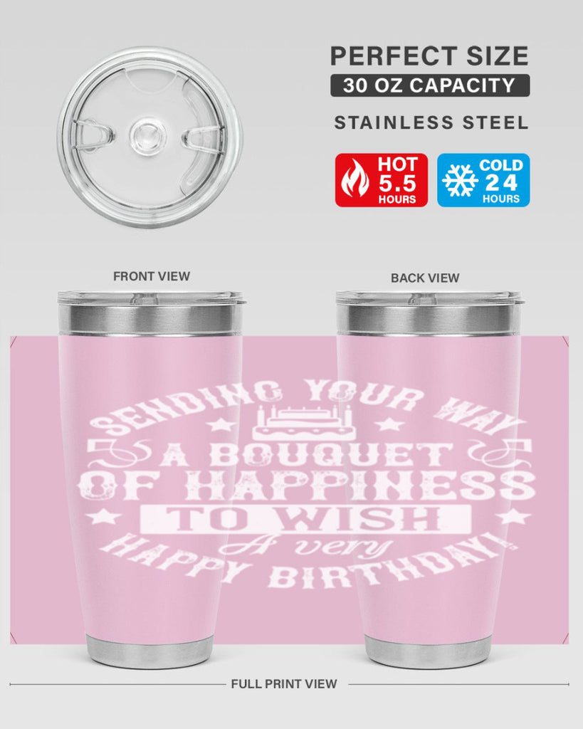 Sending your way a bouquet of happiness…To wish you a very happy birthday Style 45#- birthday- tumbler