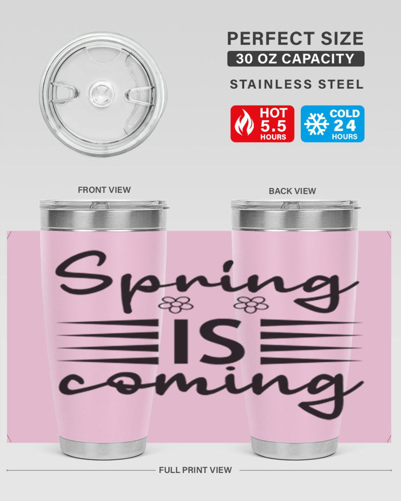 Spring is coming  495#- spring- Tumbler