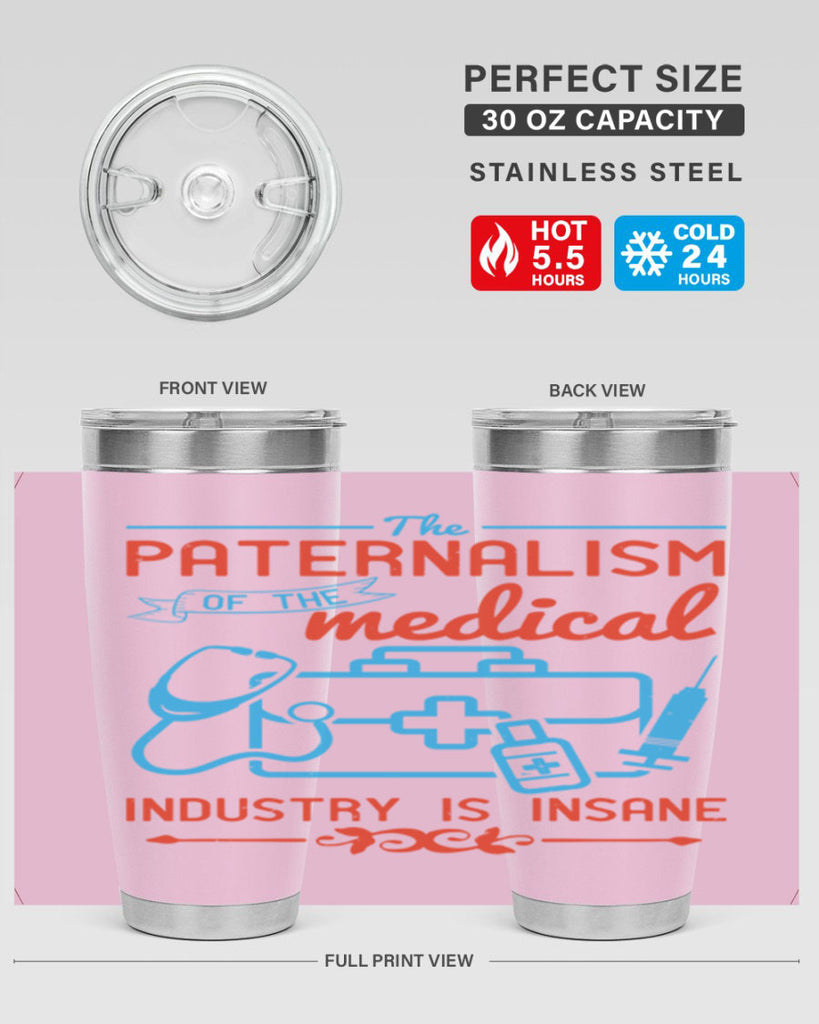 The paternalism of the medical industry is insane Style 20#- medical- tumbler