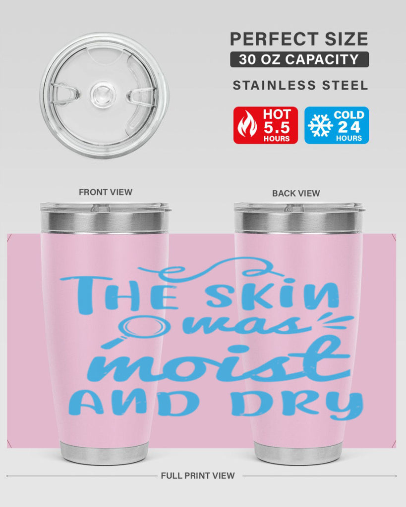 The skin was moist and dry Style 15#- medical- tumbler