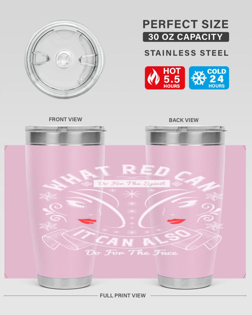 What red can do for the spirit it can also do for the face Style 175#- make up- Tumbler